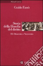 Storia della filofia del diritto. Vol. 3: Ottocento e Novecento libro