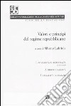 Valori e principi del regime repubblicano vol. 1-3: Sovranità e democrazia-Diritti e libertà-Legalità e garanzia libro di Labriola S. (cur.)