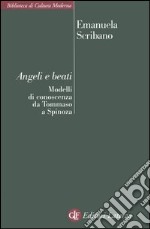 Angeli e beati. Modelli di conoscenza da Tommaso a Spinoza