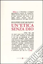 Un'etica senza Dio libro