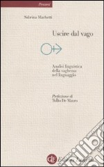 Uscire dal vago. Analisi linguistica della vaghezza nel linguaggio libro