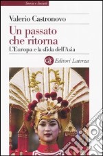 Un passato che ritorna. L'Europa e la sfida dell'Asia libro