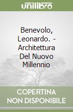 Benevolo, Leonardo. - Architettura Del Nuovo Millennio libro