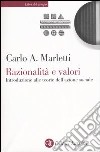 Razionalità e valori. Introduzione alle teorie dell'azione sociale libro