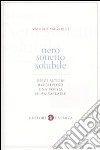 Nero sonetto solubile. Dieci autori riscrivono una poesia di Baudelaire libro