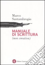 Manuale di scrittura (non creativa) libro