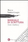 Manuale di scrittura (non creativa) libro di Santambrogio Marco