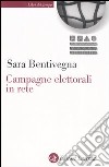 Campagne elettorali in rete libro di Bentivegna Sara