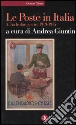 Le Poste in Italia. Vol. 3: Tra le due guerre 1919-1945 libro