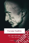 Giulio Cesare. Il dittatore democratico libro