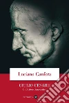 Giulio Cesare. Il dittatore democratico libro di Canfora Luciano