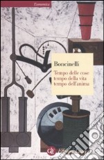 Tempo delle cose, tempo della vita, tempo dell'anima libro