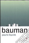 Paura liquida libro di Bauman Zygmunt