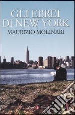 Gli ebrei di New York libro