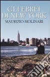 Gli ebrei di New York libro