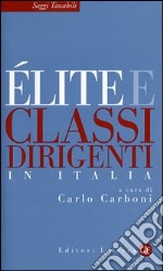 Elite e classi dirigenti in Italia libro usato