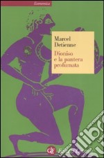 Dioniso e la pantera profumata libro