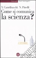 Come si comunica la scienza? libro