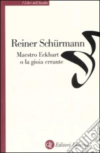 Maestro Eckhart o la gioia errante