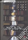 Made in Italy. Storia del design italiano libro di De Fusco Renato