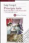 Principia juris. Teoria del diritto e della democrazia. Vol. 2: Teoria della democrazia libro di Ferrajoli Luigi