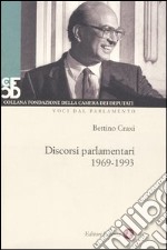 Discorsi parlamentari 1969-1993. Con DVD libro