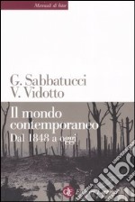 Il mondo contemporaneo. Dal 1848 a oggi libro