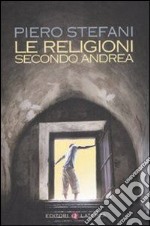 Le religioni secondo Andrea libro