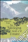 In Sardegna non c'è il mare libro di Fois Marcello