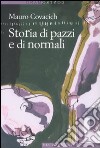 Storia di pazzi e di normali libro