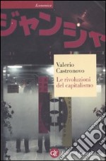 Le rivoluzioni del capitalismo libro