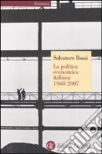 La politica economica italiana 1968-2007 libro