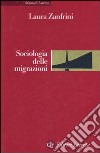 Sociologia delle migrazioni libro di Zanfrini Laura