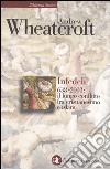 Infedeli 638-2003: il lungo conflitto tra cristianesimo e Islam libro di Wheatcroft Andrew