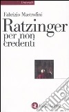 Ratzinger per non credenti libro