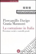 La corruzione in Italia. Percezione sociale e controllo penale libro