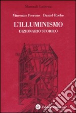 L'Illuminismo. Dizionario storico