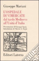 L'ospedale di Vimercate dal tardo Medioevo all'Unità d'Italia libro