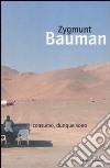 Consumo, dunque sono libro di Bauman Zygmunt