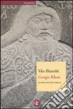 Gengis Khan. Il principe dei nomadi libro