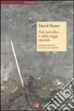 Sul suicidio e altri saggi morali libro