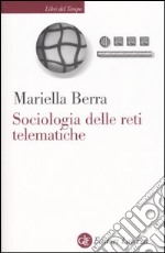 Sociologia delle reti telematiche libro