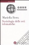 Sociologia delle reti telematiche libro