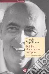 Dal Pci al socialismo europeo. Un'autobiografia politica libro