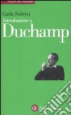 Introduzione a Duchamp. Ediz. illustrata libro