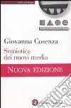 Semiotica dei nuovi media libro di Cosenza Giovanna