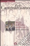 Storia dell'Italia medievale. Dal VI all'XI secolo libro