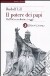 Il potere dei papi. Dall'età moderna a oggi libro