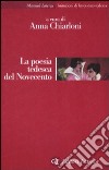 La Poesia tedesca del Novecento libro di Chiarloni A. (cur.)