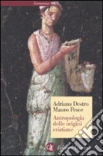 Antropologia delle origini cristiane libro